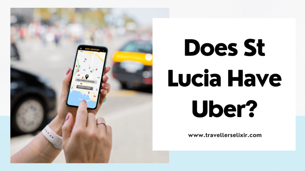 Is there Uber in St Lucia? - featured image