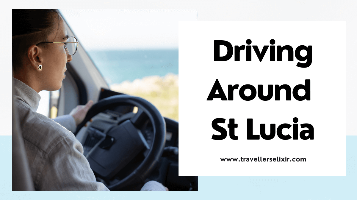 How Long Does It Take To Drive Around St Lucia?