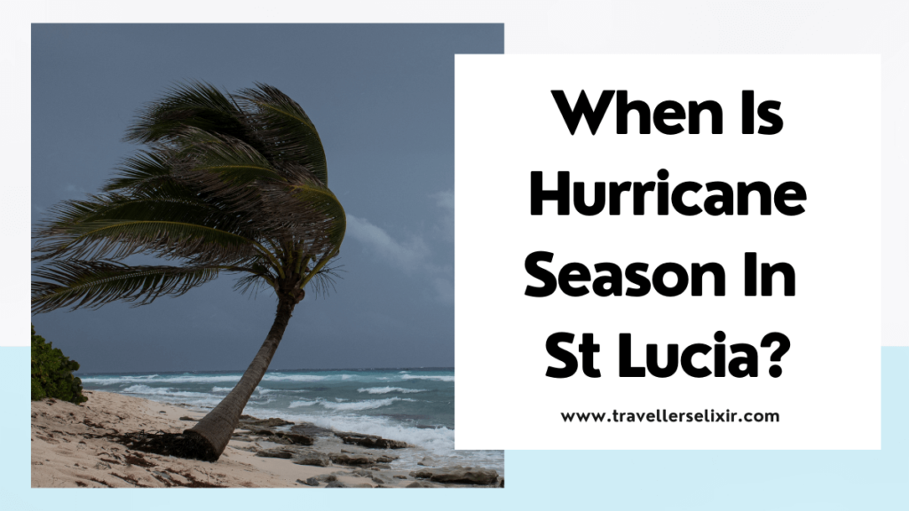 When is hurricane season in St Lucia - featured image