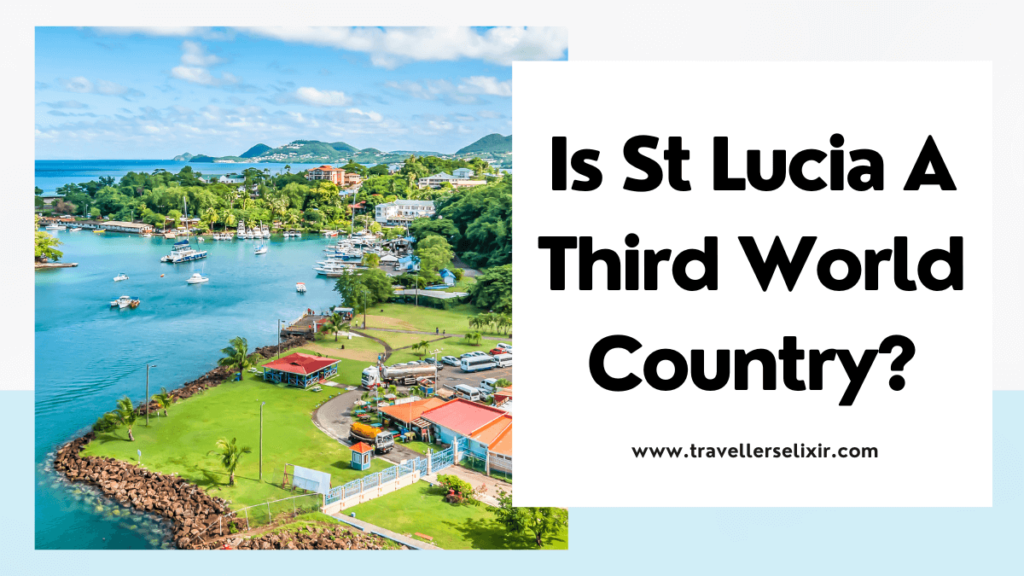 Is St Lucia a third world country? - featured image