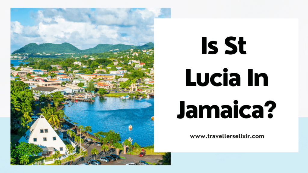 Is St Lucia in Jamaica - featured image