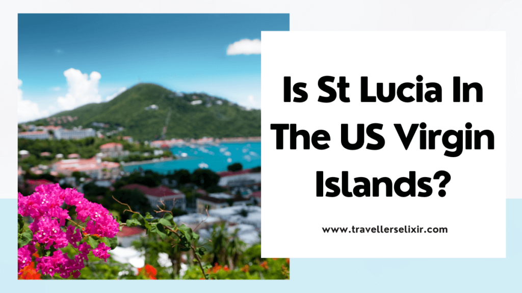 Is St Lucia part of the US Virgin Islands - featured image