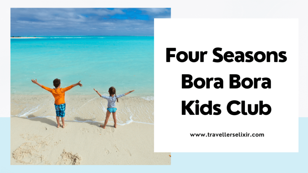 Four Seasons Bora Bora kids club - featured image