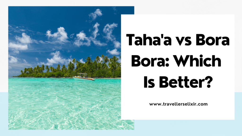 Taha'a vs Bora Bora - featured image
