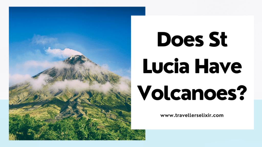 Does St Lucia have a volcano - featured image