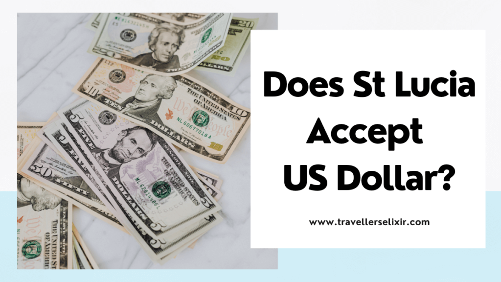 Does St Lucia accept US dollars? - featured image