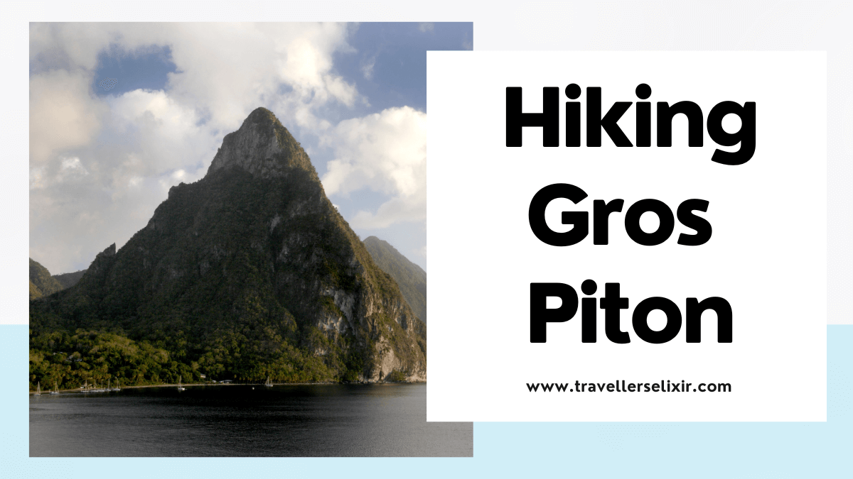 Gros Piton Hike What To Expect, Difficulty, Cost & More