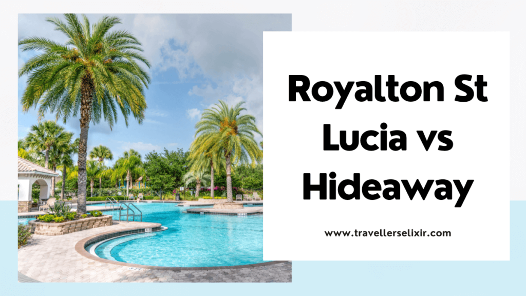 Royalton St Lucia vs Hideaway - featured image