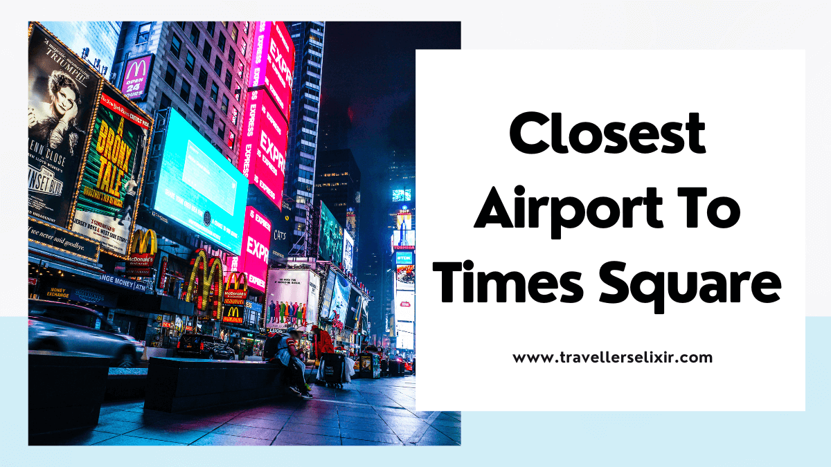 Closest airport to Times Square - featured image