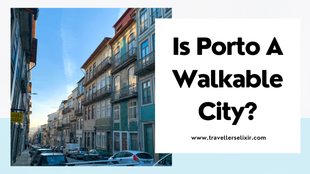 Is Porto walkable - featured image