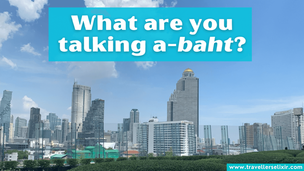 Thailand pun - What are you talking a-baht?