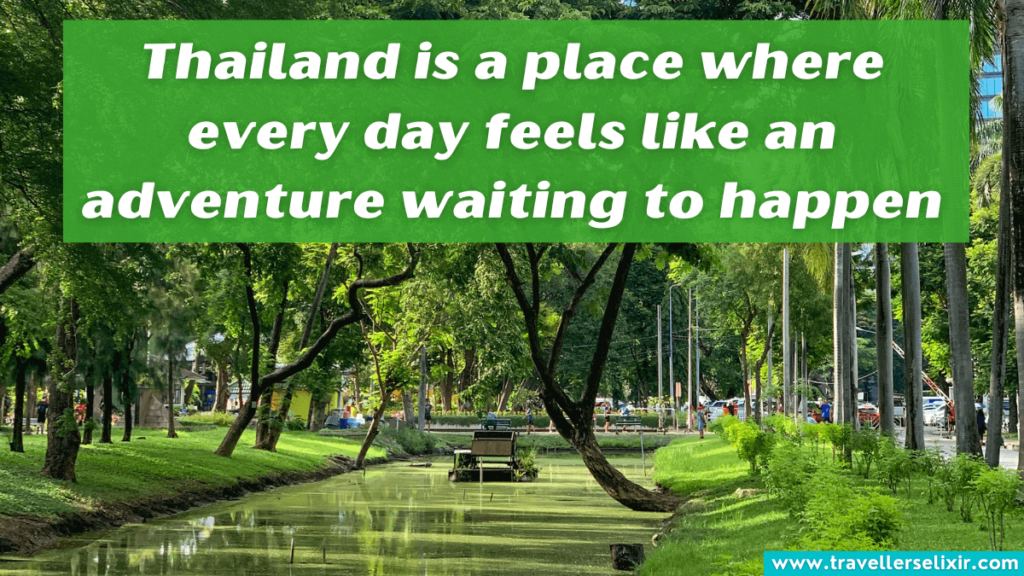 Thailand quote - Thailand is a place where every day feels like an adventure waiting to happen.