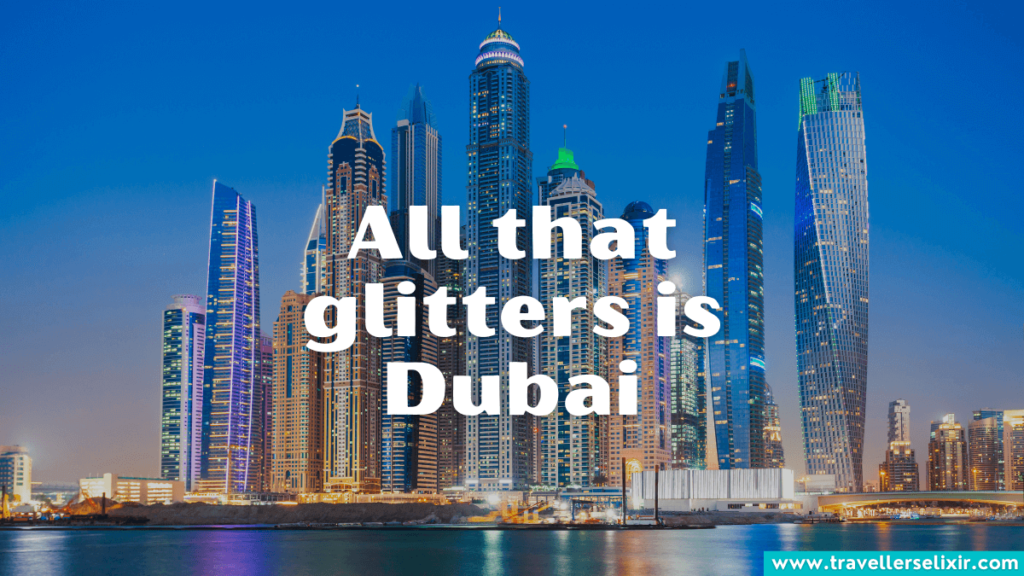Dubai caption for Instagram - All that glitters is Dubai.