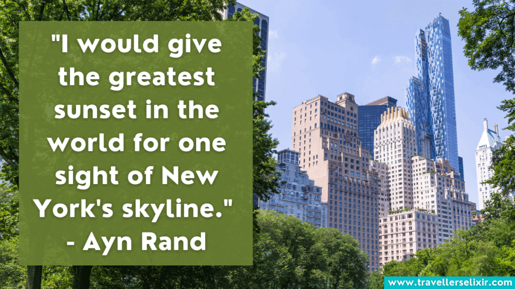 New York quote - "I would give the greatest sunset in the world for one sight of New York's skyline."
