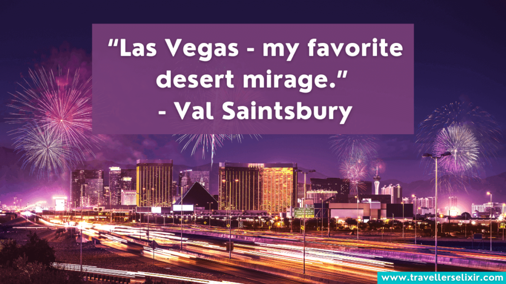 Las Vegas quote - Las Vegas - my favorite desert mirage.