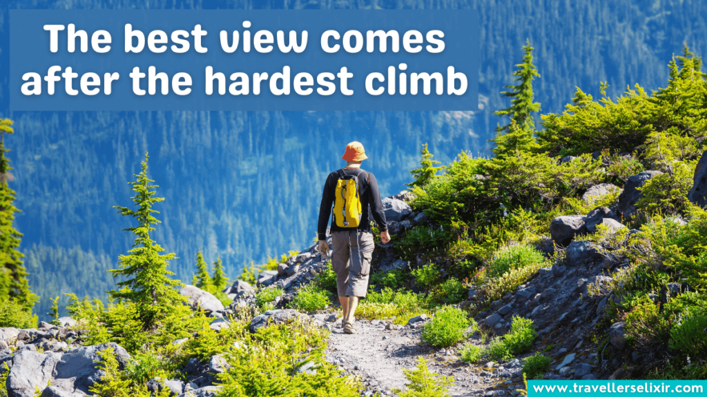Hiking caption for Instagram - The best view comes after the hardest climb.