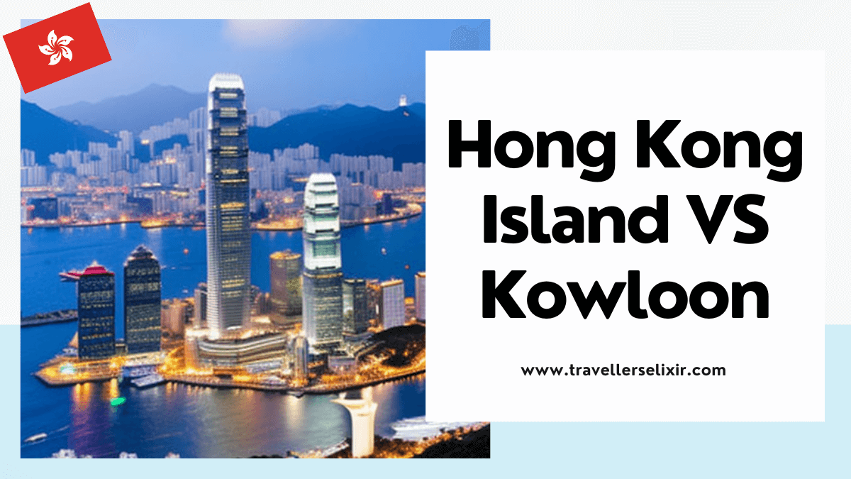 Kowloon Vs Hong Kong Island Best Place To Stay In Hong Kong