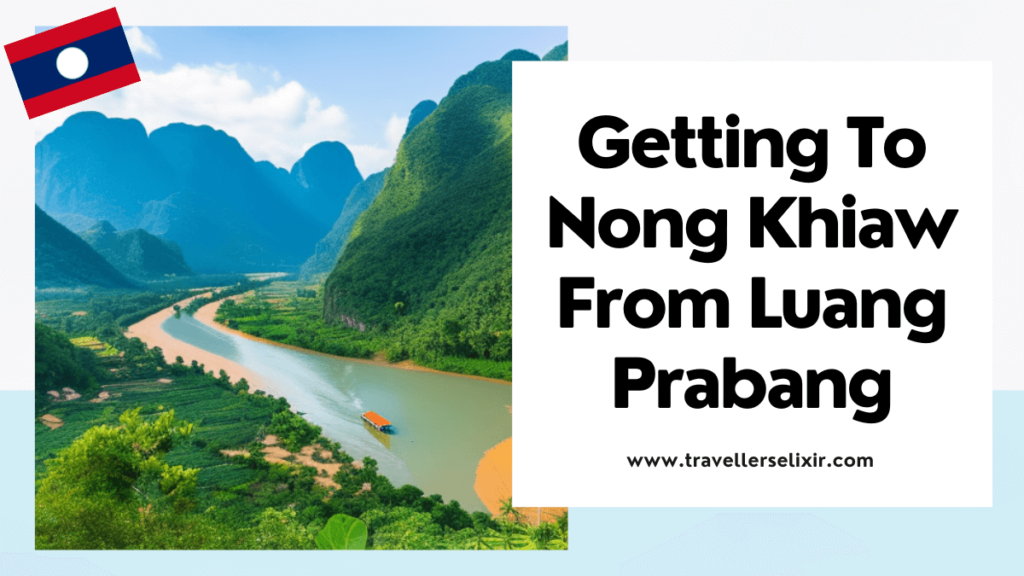 How to get to Nong Khiaw from Luang Prabang - featured image