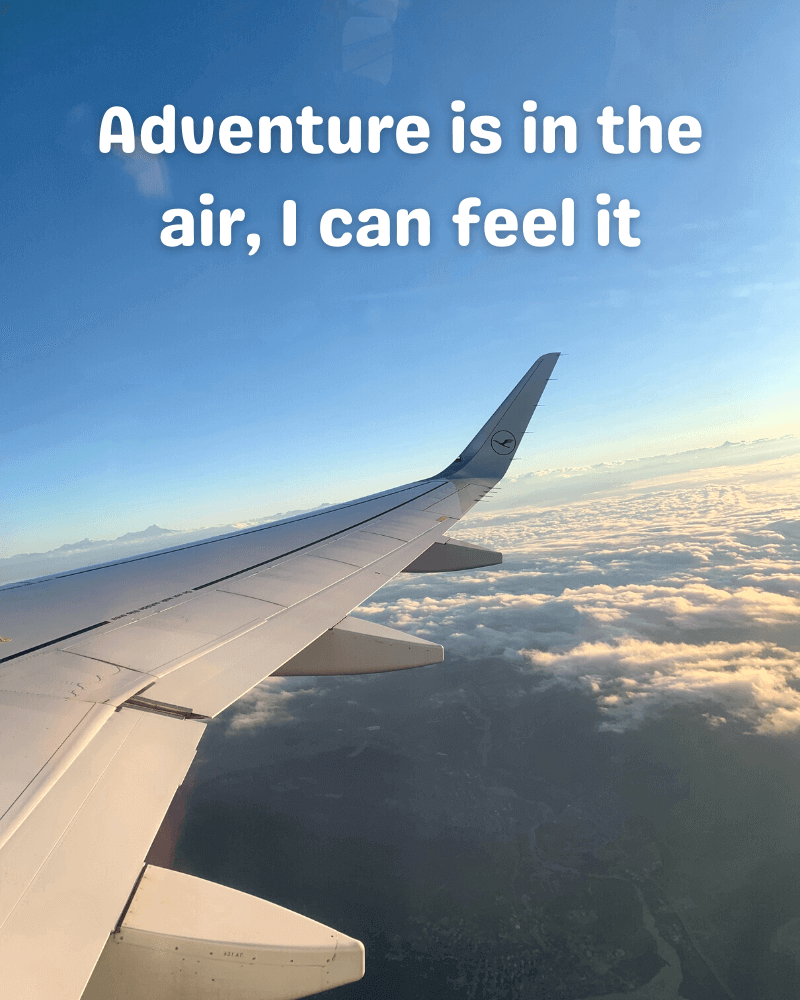 Airplane Instagram caption - adventure is in the air, I can feel it