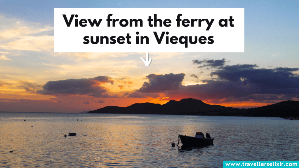 View from the ferry at sunset in Vieques.