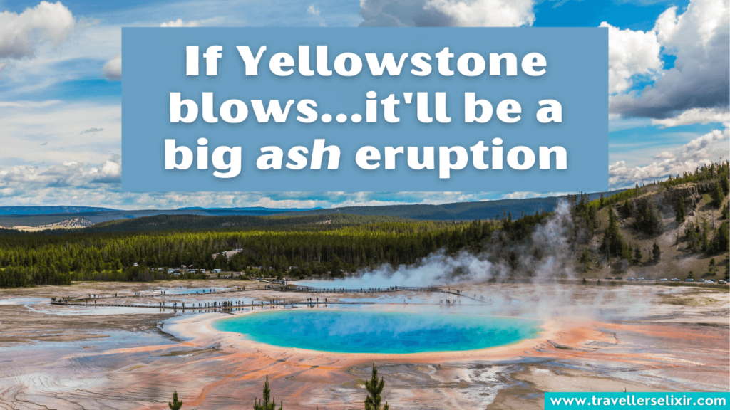 Funny Yellowstone pun - If Yellowstone blows...it'll be a big ash eruption.