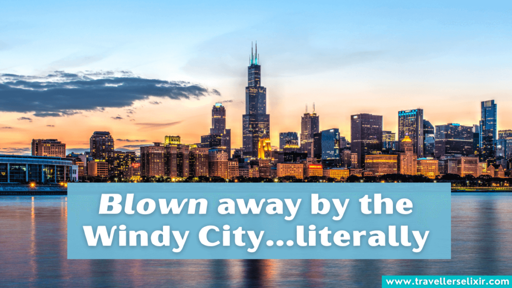 Funny Chicago pun - Blown away by the Windy City...literally.