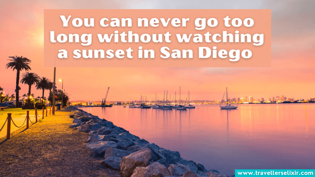 Cute San Diego caption for Instagram - You can never go too long without watching a sunset in San Diego.