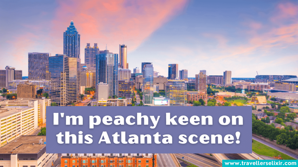 Cute Atlanta Instagram captions - I'm peachy keen on this Atlanta scene!