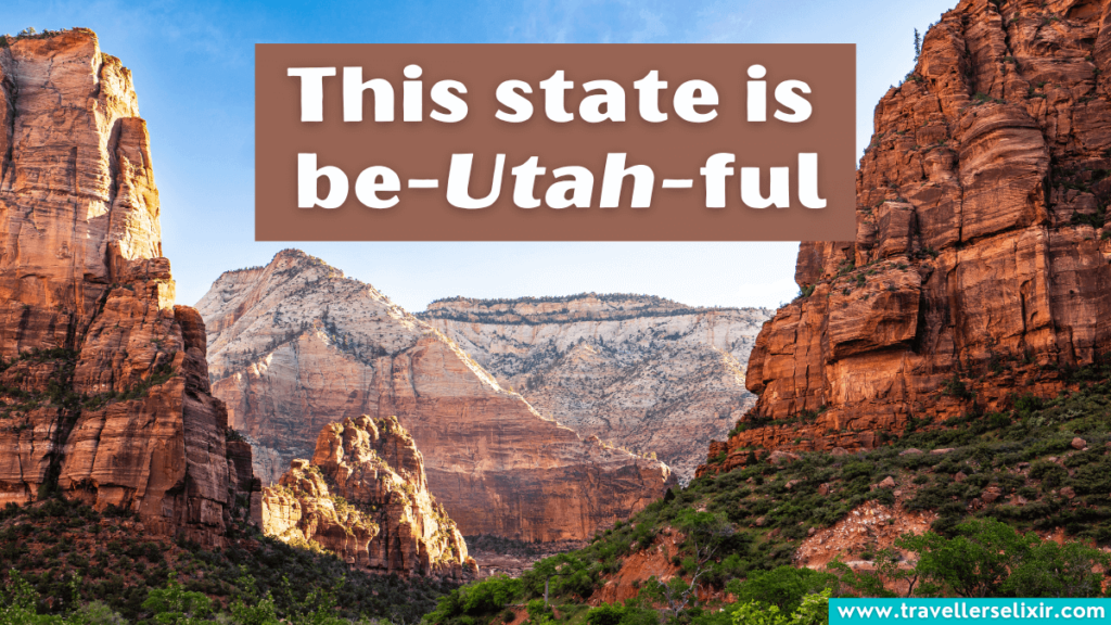 Funny Utah pun - This state is be-Utah-ful.