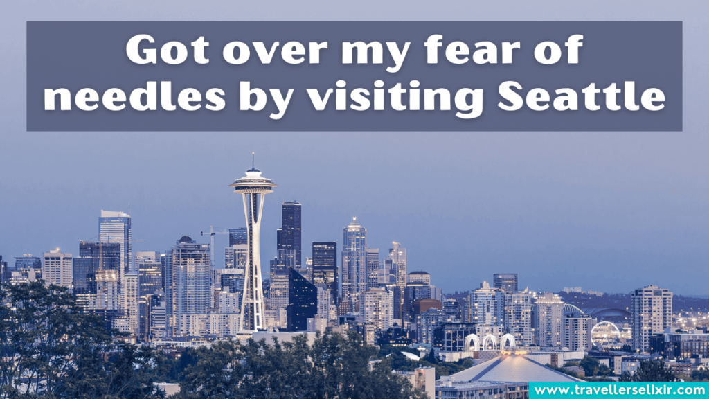 Funny Seattle caption for Instagram - Got over my fear of needles by visiting Seattle.