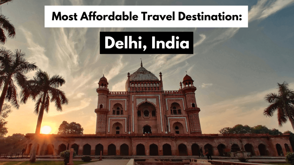 Photo of Delhi saying that Delhi is the most affordable travel destination in the world.