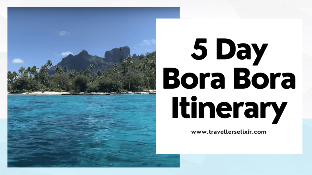 5 Day Bora Bora itinerary - featured image