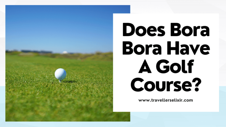 Does Bora Bora Have A Golf Course Traveller s Elixir A Luxury 