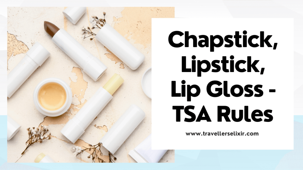 can you take chapstick, lipstick and lip gloss on a plane - featured image