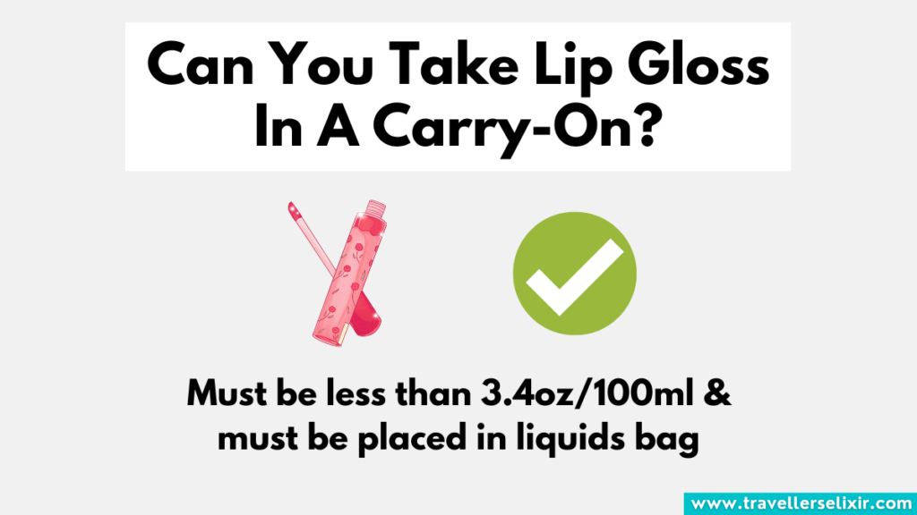 Can you take lip gloss in a carry on - yes!