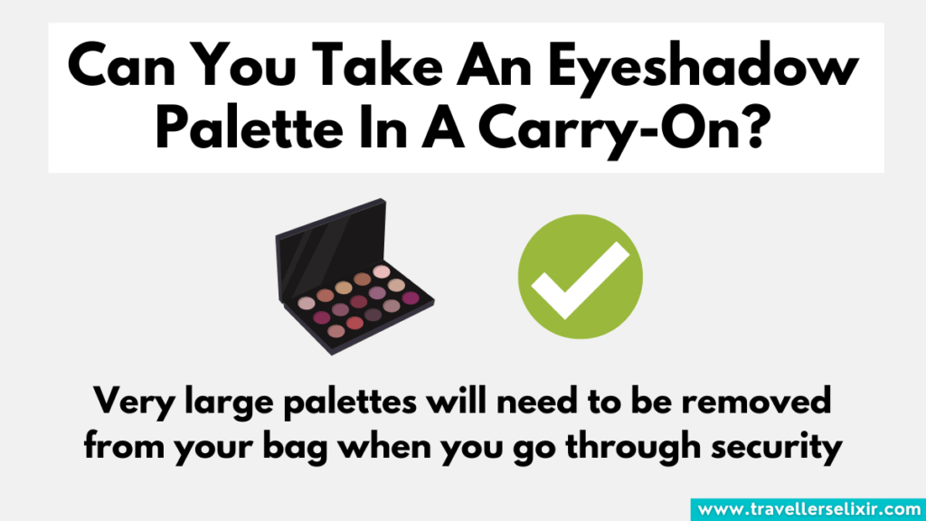 can you take an eyeshadow palette in a carry on - yes!