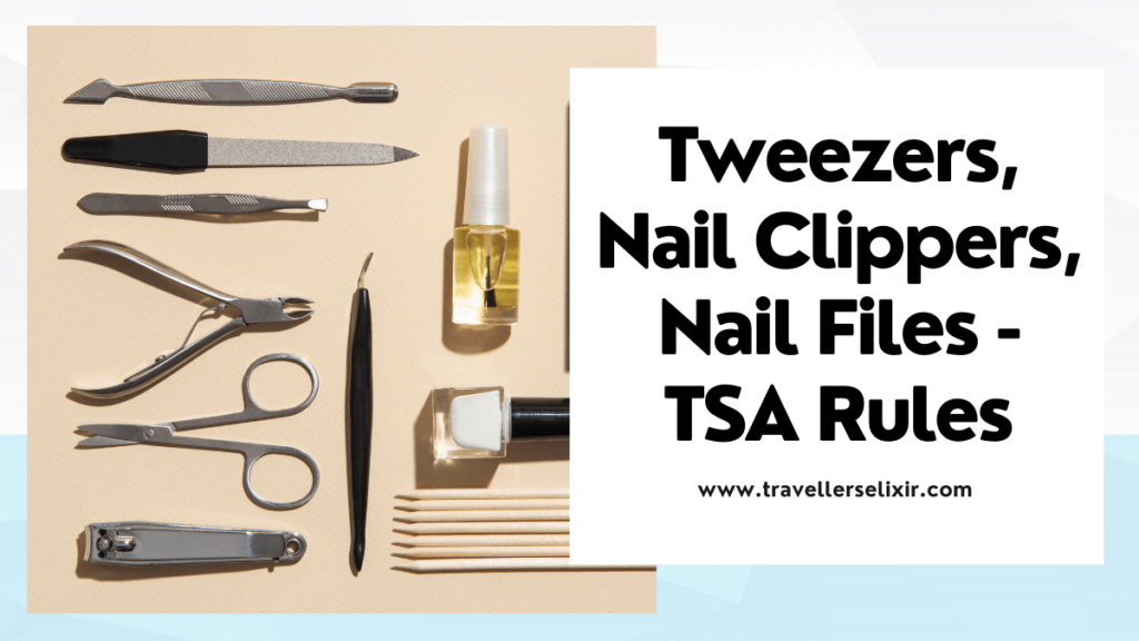 Can you take tweezers, nail clippers and nail files on a plane? - featured image