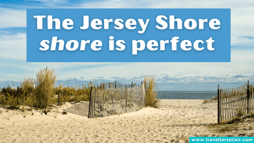 Funny Jersey Shore pun - The Jersey Shore shore is perfect