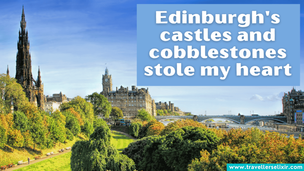 Cute Edinburgh Instagram caption - Edinburgh's castles and cobblestones stole my heart