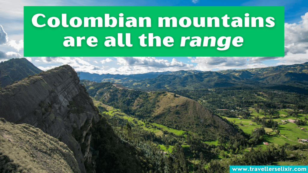 Funny Colombia pun - Colombian mountains are all the range