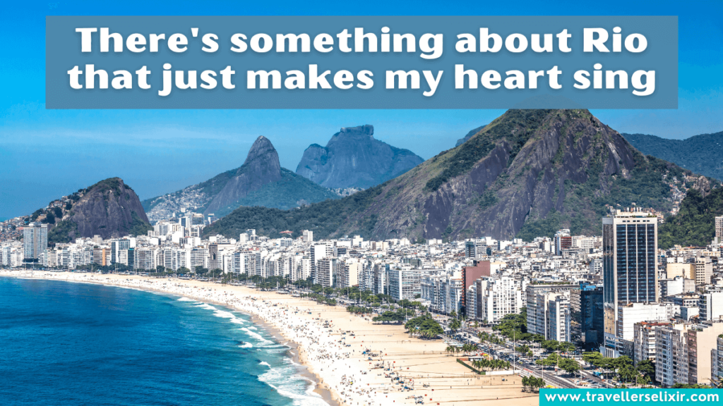 Cute Rio de Janeiro Instagram caption -There's something about Rio that just makes my heart sing