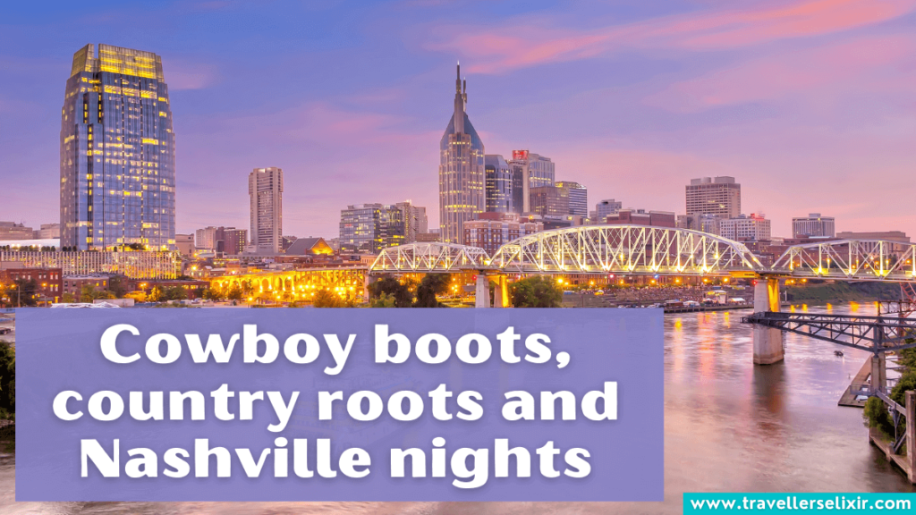 Nashville Instagram caption - Cowboy boots, country roots and Nashville nights