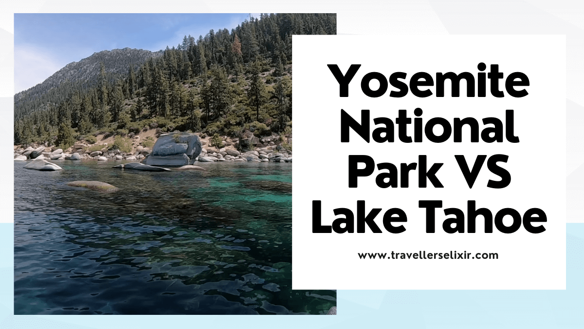 Lake Tahoe vs Yosemite - featured image