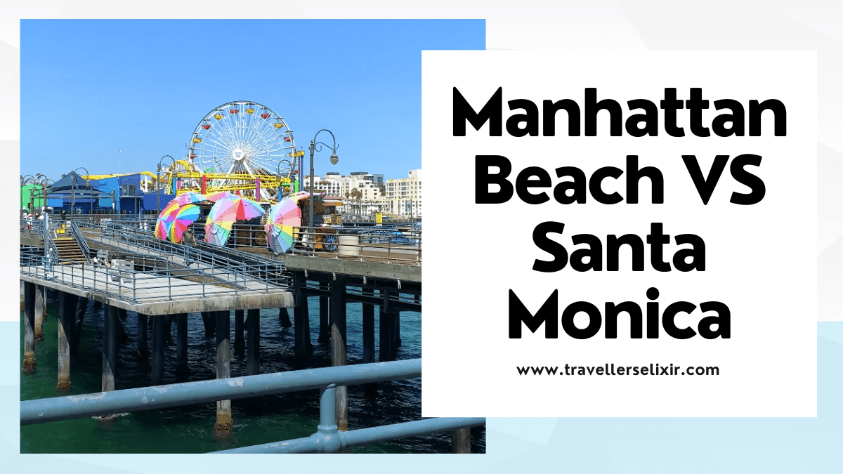 Manhattan Beach vs Santa Monica - featured image