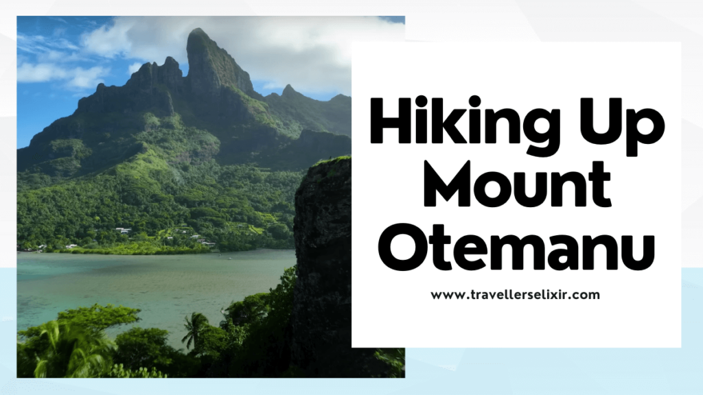 Mount Otemanu hike - featured image