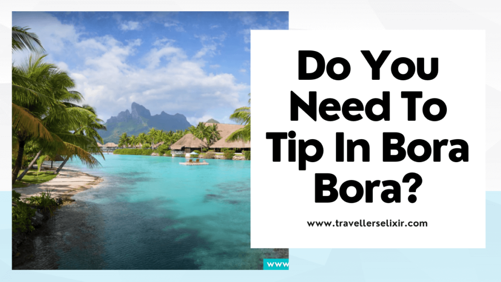 tipping in Bora Bora - featured image