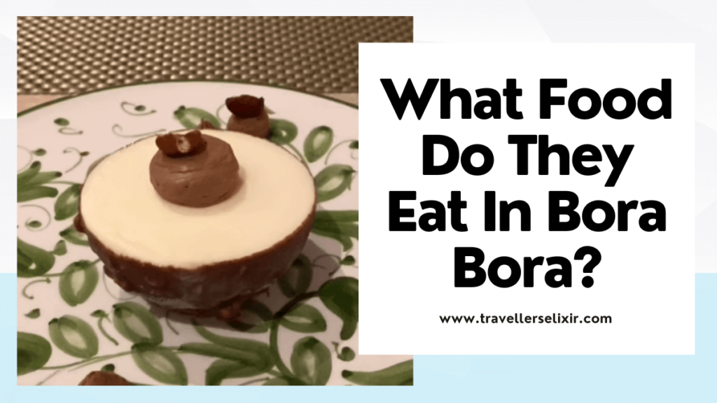 what kind of food do they eat in Bora Bora - featured image
