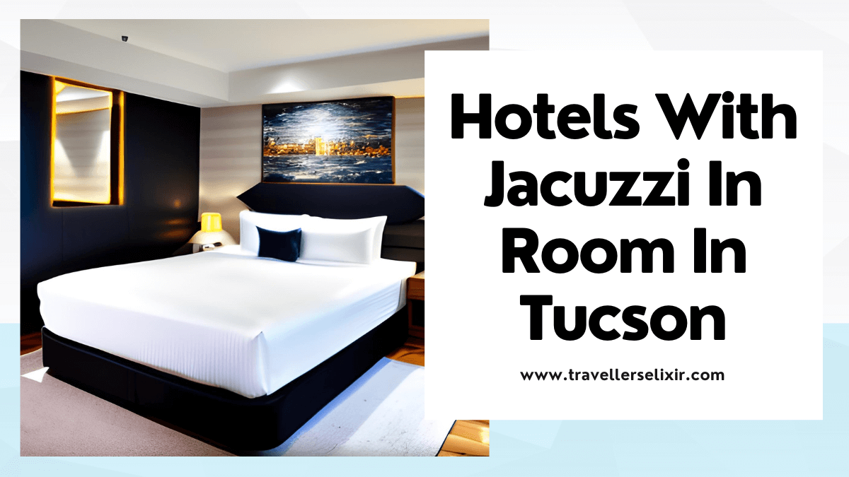 Hotels with in room jacuzzi in Tucson - featured image