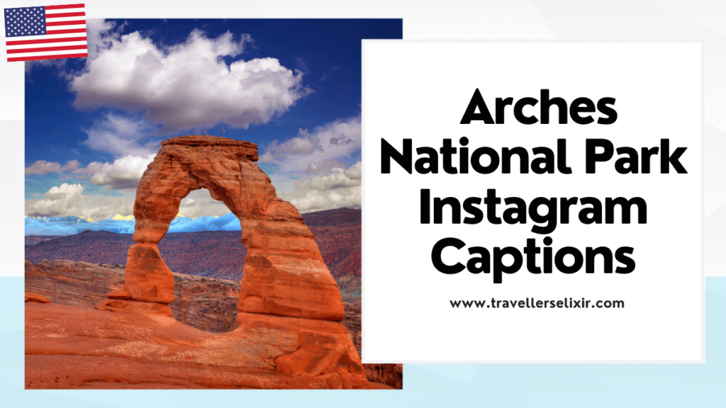 Arches National Park Instagram captions - featured image