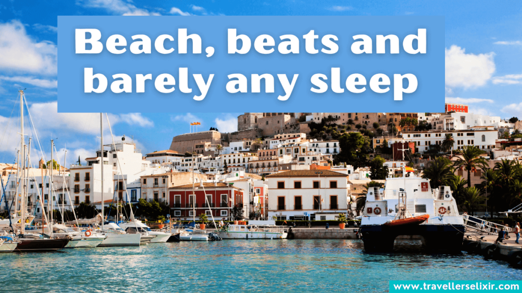 Cute Ibiza Instagram caption - Beach, beats and barely any sleep